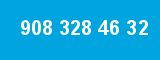 908 328 46 32